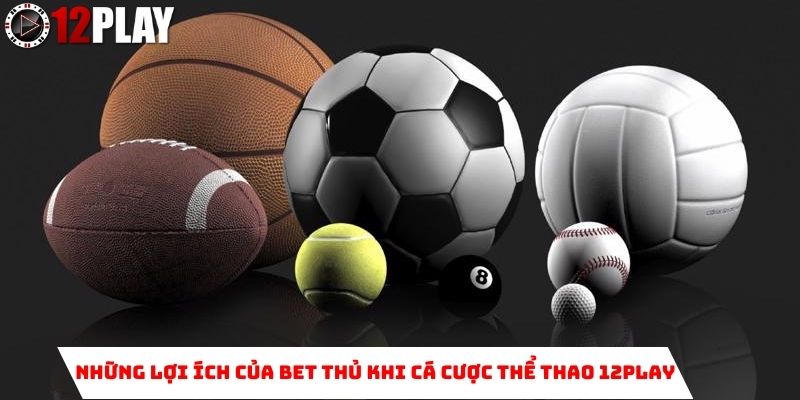 cá cược thể thao 12Play